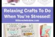 Crafting for Relaxation: DIY Projects for Stress Relief