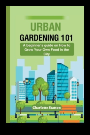 City Greens 101: Urban Gardening Essentials for All